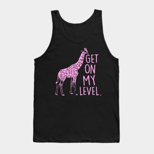 Get On My Level Giraffe Tank Top